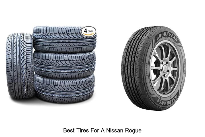 Top 12 Best Tires for a Nissan Rogue That Blow Minds!