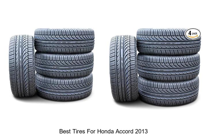 Top 15 Best Tires for Honda Accord 2013 You Must Try Now