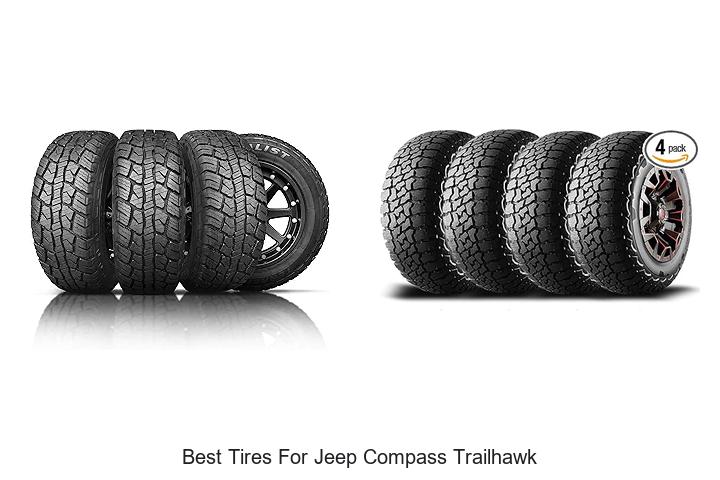 Top 15 Best Tires For Jeep Compass Trailhawk You Need Now!