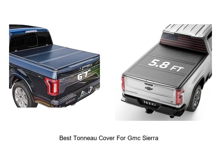 Top 15 Best Tonneau Cover for GMC Sierra You Can’t Miss
