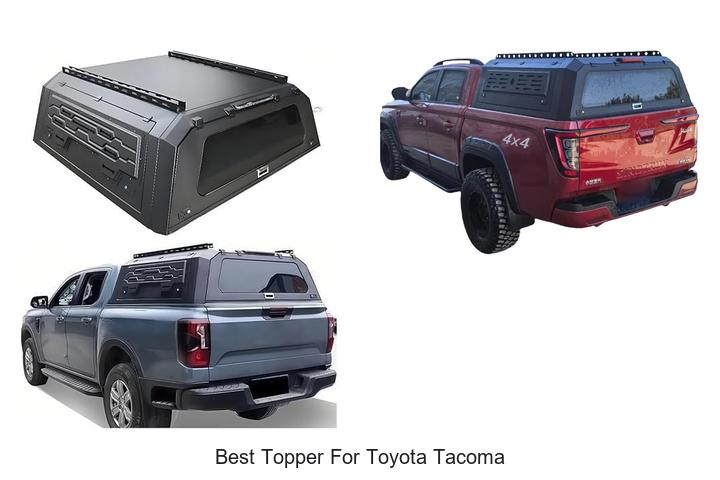 Top 10 Best Topper For Toyota Tacoma That Will Shock You