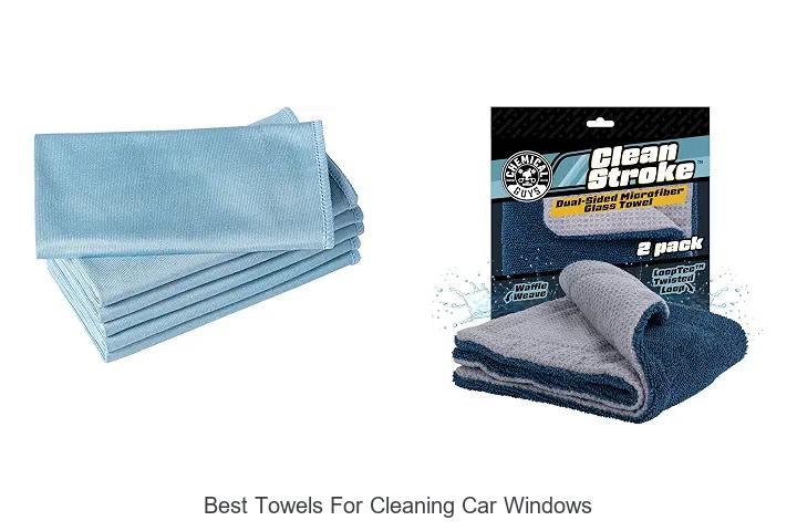 Top 12 Best Towels For Cleaning Car Windows You Need Now