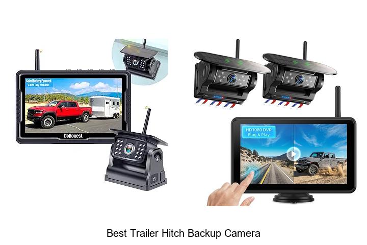 Top 15 Best Trailer Hitch Backup Camera That Will Impress You