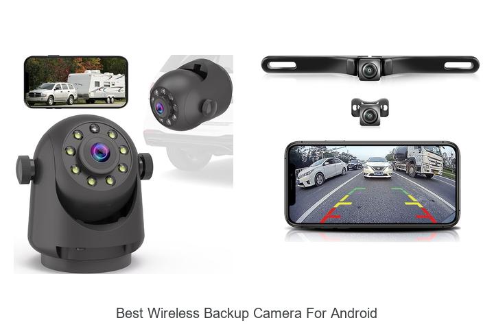 Top 10 Best Wireless Backup Camera for Android Revealed!