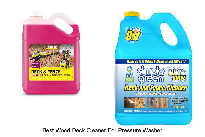 Top 15 Best Wood Deck Cleaner For Pressure Washer Revealed!
